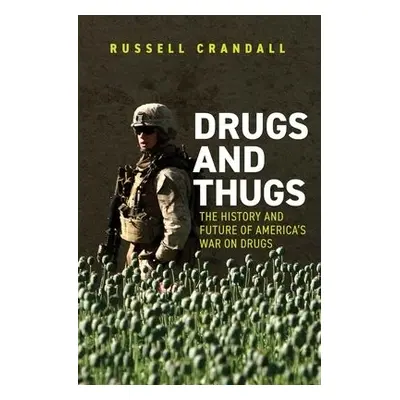 Drugs and Thugs - Crandall, Russell C.