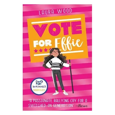 Vote For Effie - Wood, Laura