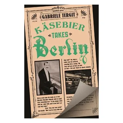 Kasebier Takes Berlin - Tergit, Gabriele