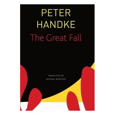 Great Fall - Handke, Peter