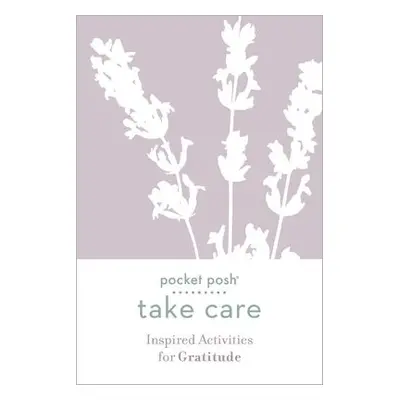 Pocket Posh Take Care: Inspired Activities for Gratitude - Andrews McMeel Publishing