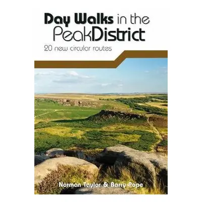 Day Walks in the Peak District - Taylor, Norman a Pope, Barry