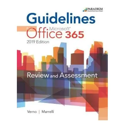 Guidelines for Microsoft Office 365, 2019 Edition - Muir, Nancy a Marrelli, Jan a Verno, Anita