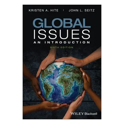 Global Issues - Hite, Kristen A. (Center for International Environmental Law / School of Advance