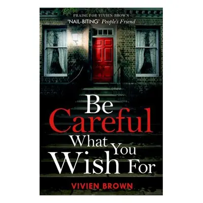 Be Careful What You Wish For - Brown, Vivien