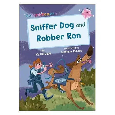 Sniffer Dog and Robber Ron - Dale, Katie