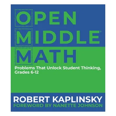 Open Middle Math - Kaplinsky, Robert