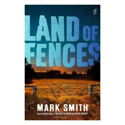 Land Of Fences - Smith, Mark