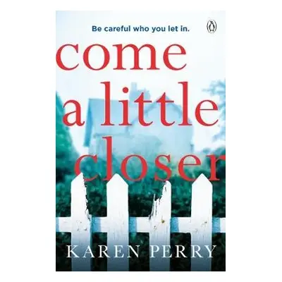 Come a Little Closer - Perry, Karen