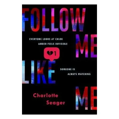 Follow Me, Like Me - Seager, Charlotte