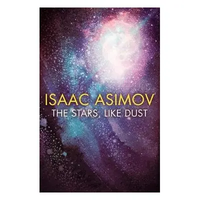 Stars, Like Dust - Asimov, Isaac