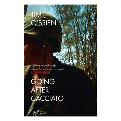 Going After Cacciato - O’Brien, Tim