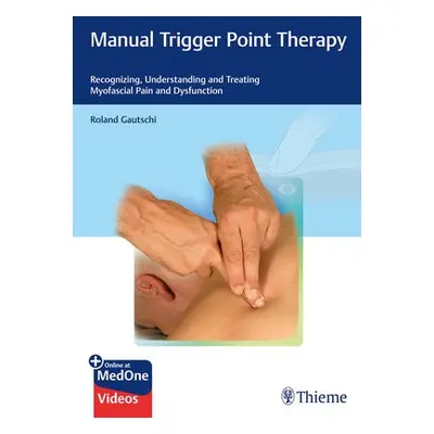 Manual Trigger Point Therapy - Gautschi, Roland