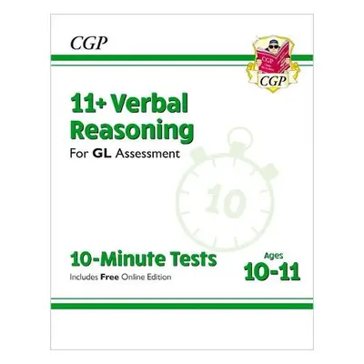 11+ GL 10-Minute Tests: Verbal Reasoning - Ages 10-11 Book 1 (with Online Edition) - CGP Books