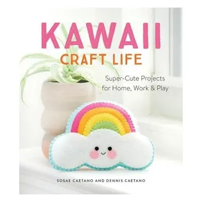 Kawaii Craft Life - Caetano, Dennis a Caetano, Sosae