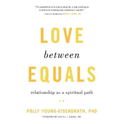 Love between Equals - Young-Eisendrath, Polly