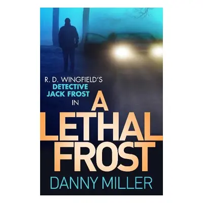 Lethal Frost - Miller, Danny