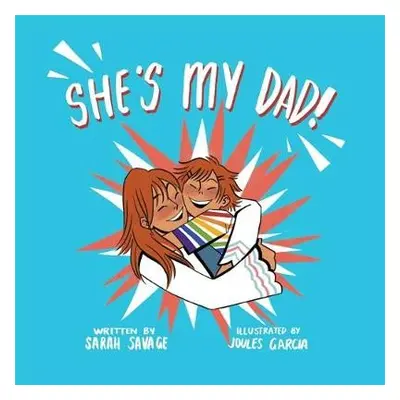 She's My Dad! - Savage, Sarah