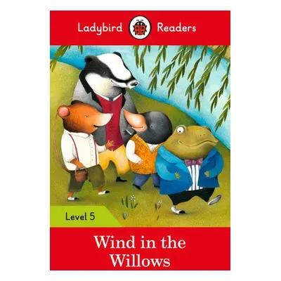 Ladybird Readers Level 5 - The Wind in the Willows (ELT Graded Reader) - Ladybird