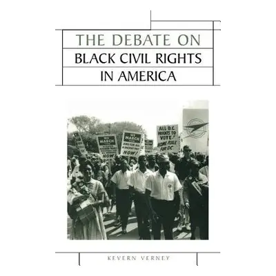 Debate on Black Civil Rights in America - Verney, Kevern