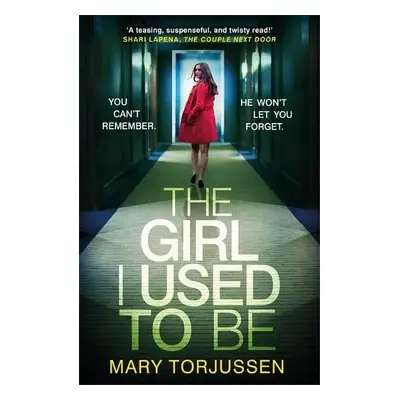 Girl I Used To Be - Torjussen, Mary