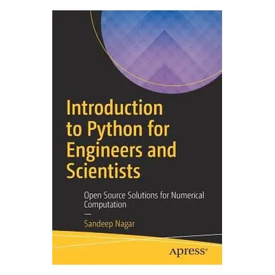 Introduction to Python for Engineers and Scientists - Nagar, Sandeep