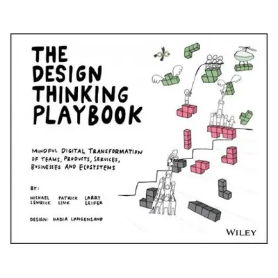 Design Thinking Playbook - Lewrick, Michael a Link, Patrick a Leifer, Larry