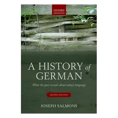 History of German - Salmons, Joseph (Lester W. J. 'Smoky' Seifert Professor of Linguistics, Lest