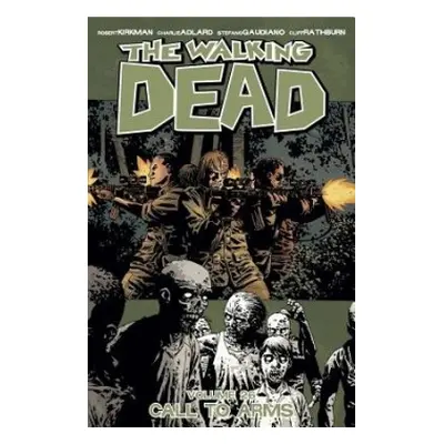 Walking Dead Volume 26: Call To Arms - Kirkman, Robert