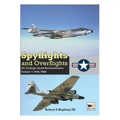 Spyflights And Overflights - Hopkins III, Robert (Author)