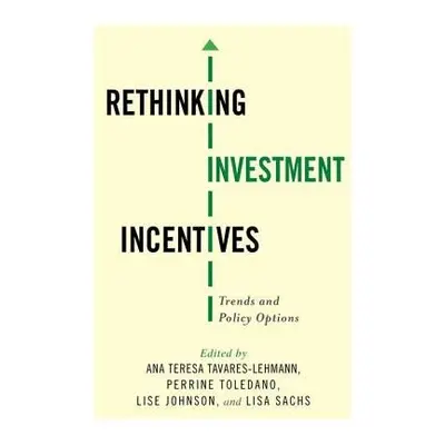 Rethinking Investment Incentives