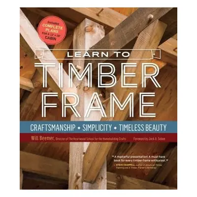 Learn to Timber Frame - Beemer, Will