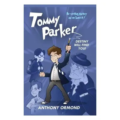 Tommy Parker - Destiny Will Find You! - Ormond, Anthony