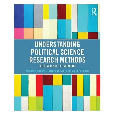 Understanding Political Science Research Methods - Barakso, Maryann a Sabet, Daniel M. a Schaffn