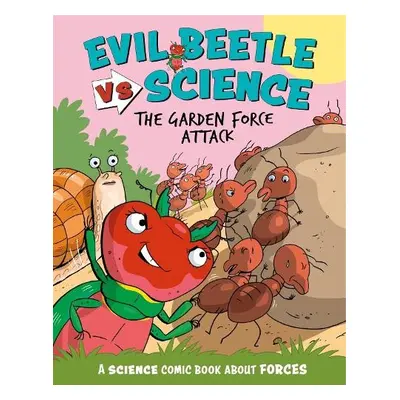 Evil Beetle Versus Science: The Garden Force Attack - Mason, Paul