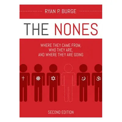 Nones, Second Edition - Burge, Ryan P.