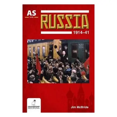 Russia 1914-41 for CCEA AS Level - McBride, Jim