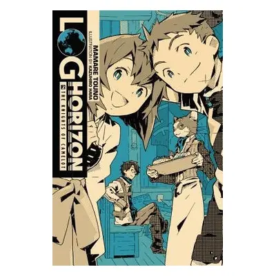 Log Horizon, Vol. 2 (light novel) - Touno, Mamare