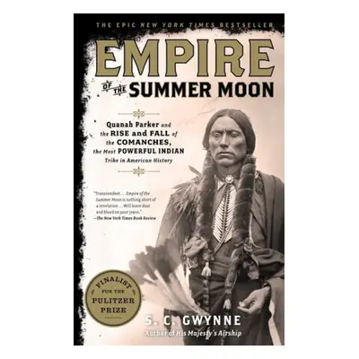 Empire of the Summer Moon - Gwynne, S. C.