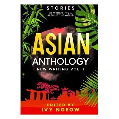 Asian Anthology - Ngeow, Ivy a Chiew, E P a Eidson, Mk