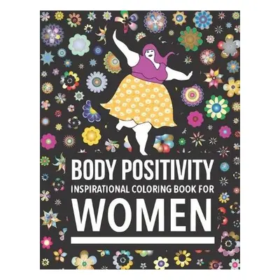 Body Positivity Inspirational coloring book for women - Rabie, Joseph