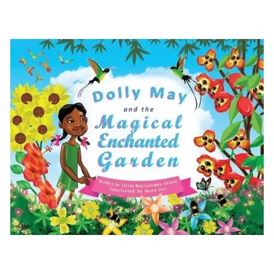 Dolly May and the Magical Enchanted Garden - Nelson, Coleman