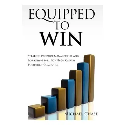 Equipped to Win - Chase, Michael