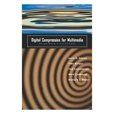 Digital Compression for Multimedia - Gibson, Jerry D. (Professor, University of California, Sant