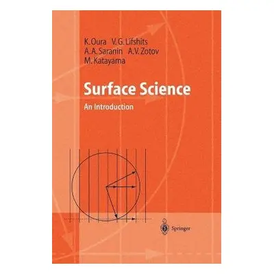 Surface Science - Oura, K. a Lifshits, V.G. a Saranin, A.A. a Zotov, A.V. a Katayama, M.