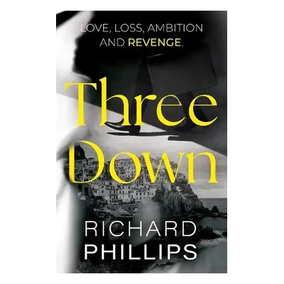 Three Down - Phillips, Richard