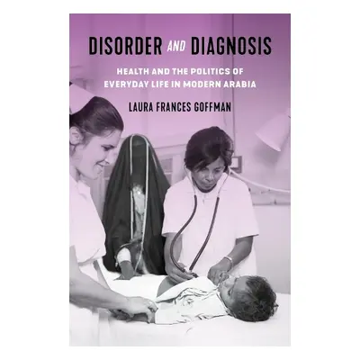 Disorder and Diagnosis - Goffman, Laura Frances