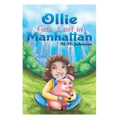 Ollie Gets Lost in Manhattan - Johnson, M M