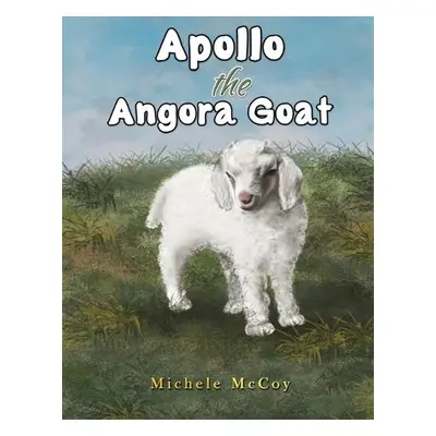 Apollo the Angora Goat - McCoy, Michele