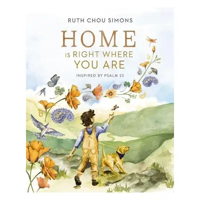 Home Is Right Where You Are - Simons, Ruth Chou